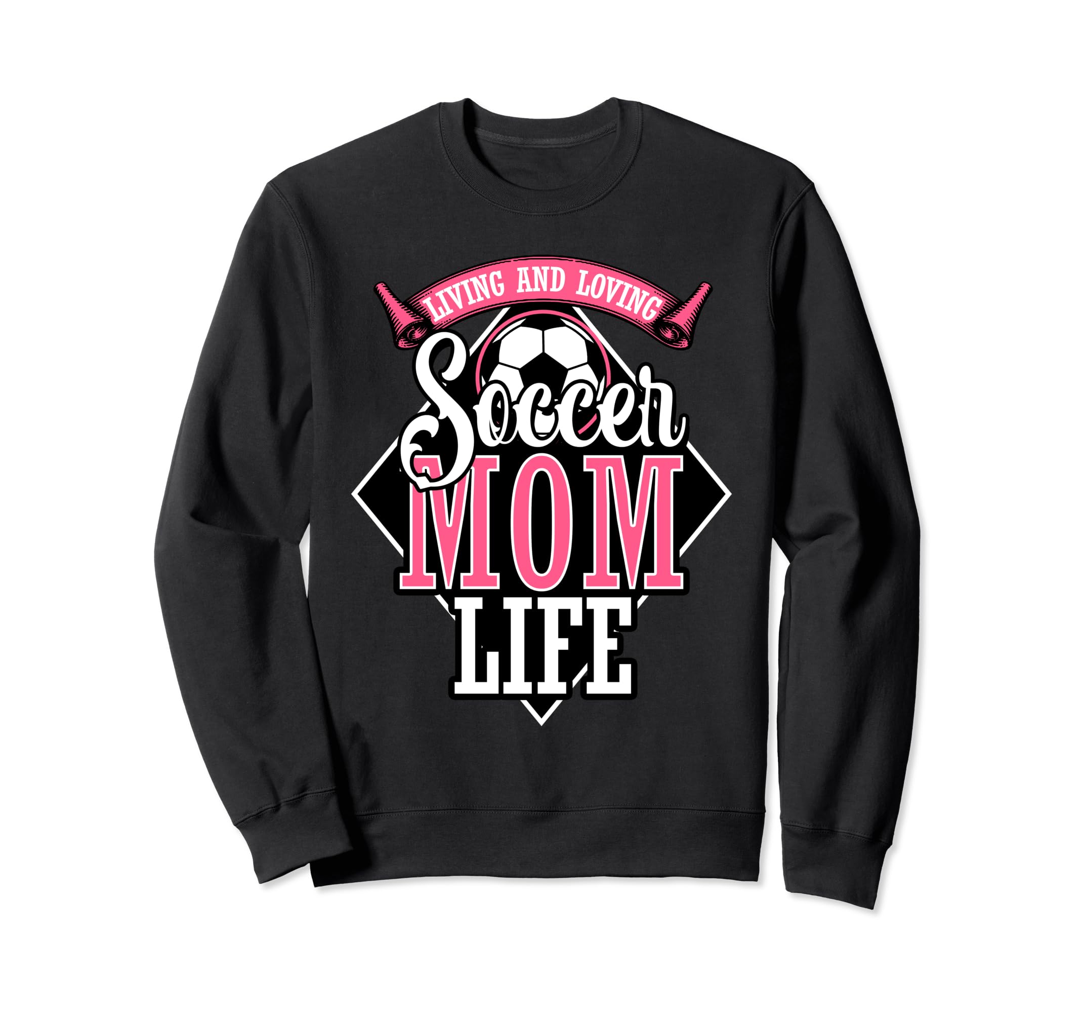 Proud Soccer Mom Living And Loving Sweatshirt - Trendy Graphic Men Women