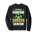Proud Pawpaw Soccer Senior Class Sweatshirt - Aesthetic Graphic Men Women