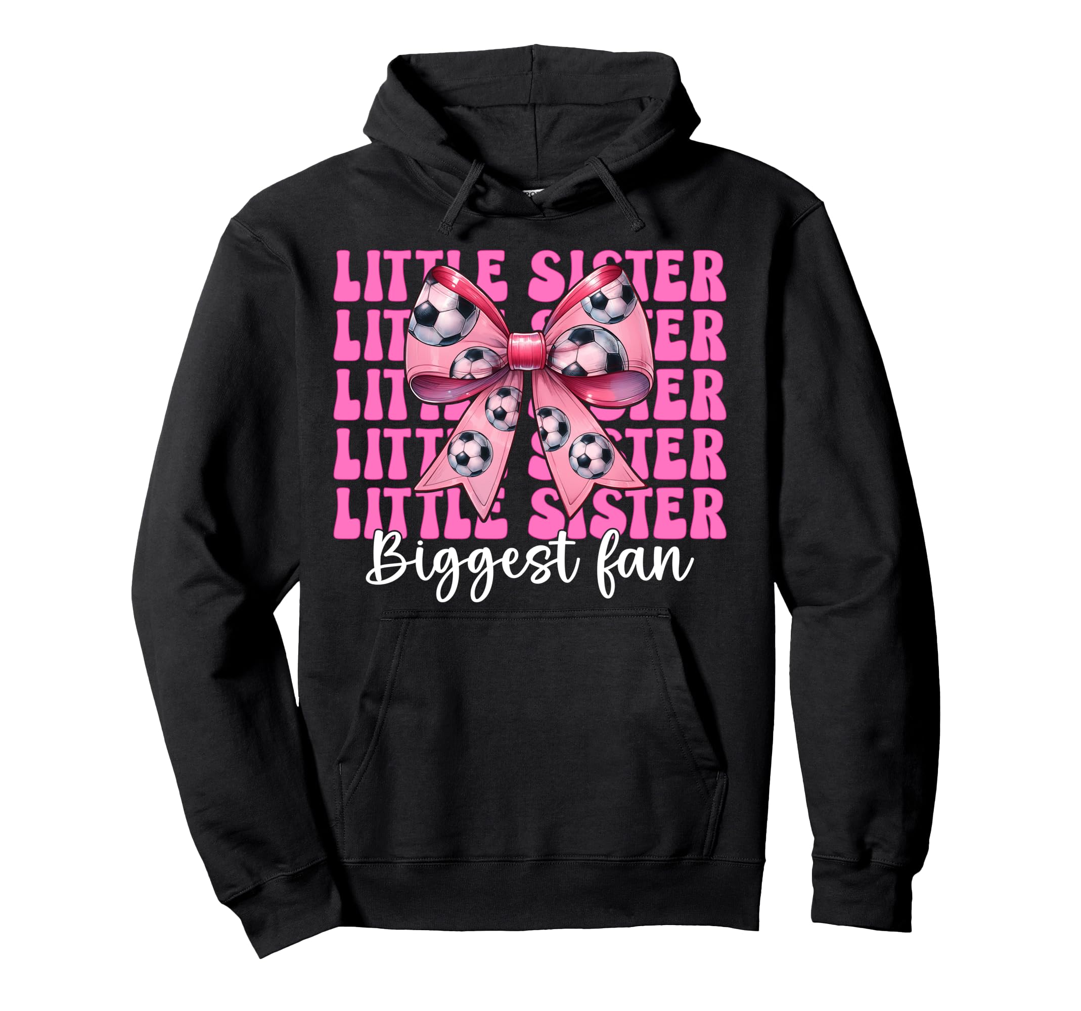 Little Sister Biggest Fan Soccer Hoodie - Custom Art Print for Adults