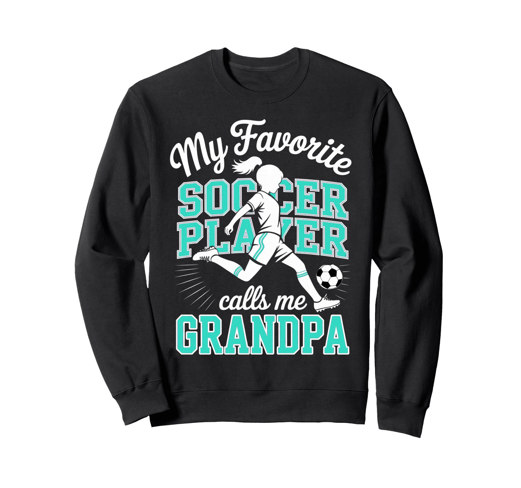Soccer Favorite Soccer Player Calls Sweatshirt - Fun Novelty Design Unisex