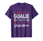 My Favorite Goalie Calls Me Grandma T-Shirt - Streetwear Style for Adults