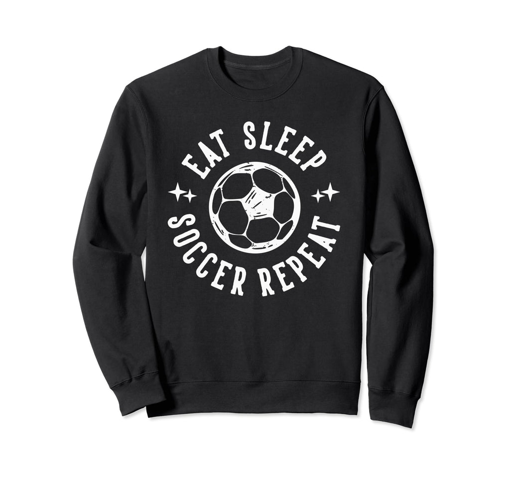 Eat Sleep Soccer Repeat Soccer Sports Sweatshirt - Custom Art Print Unisex