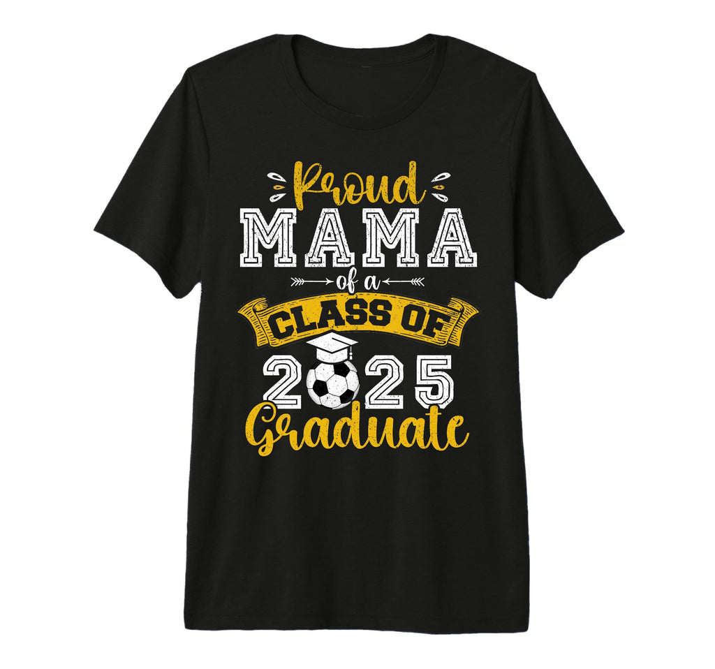 Proud Mama Class 2025 Graduate Soccer T-Shirt - Trendy Graphic Unisex