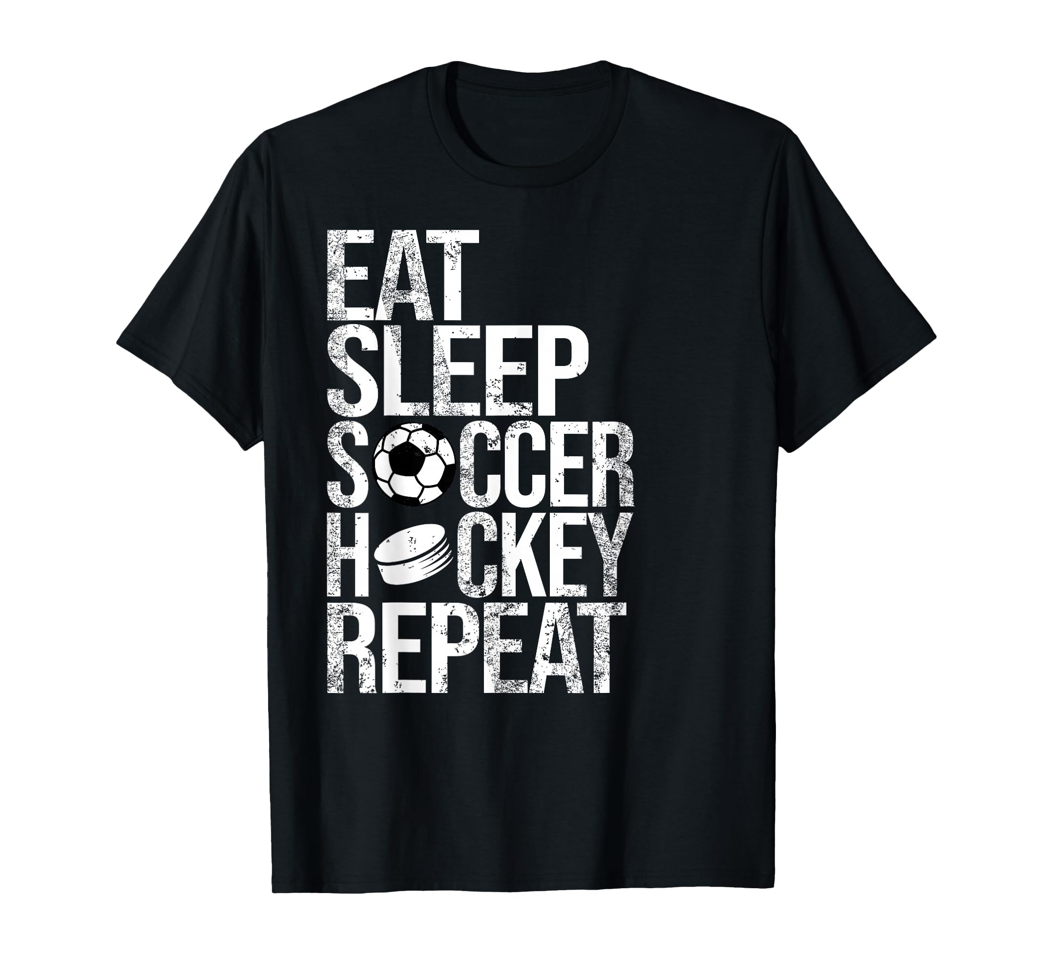 Eat Sleep Soccer Hockey Repeat Funny T-Shirt - Streetwear Style Men Women