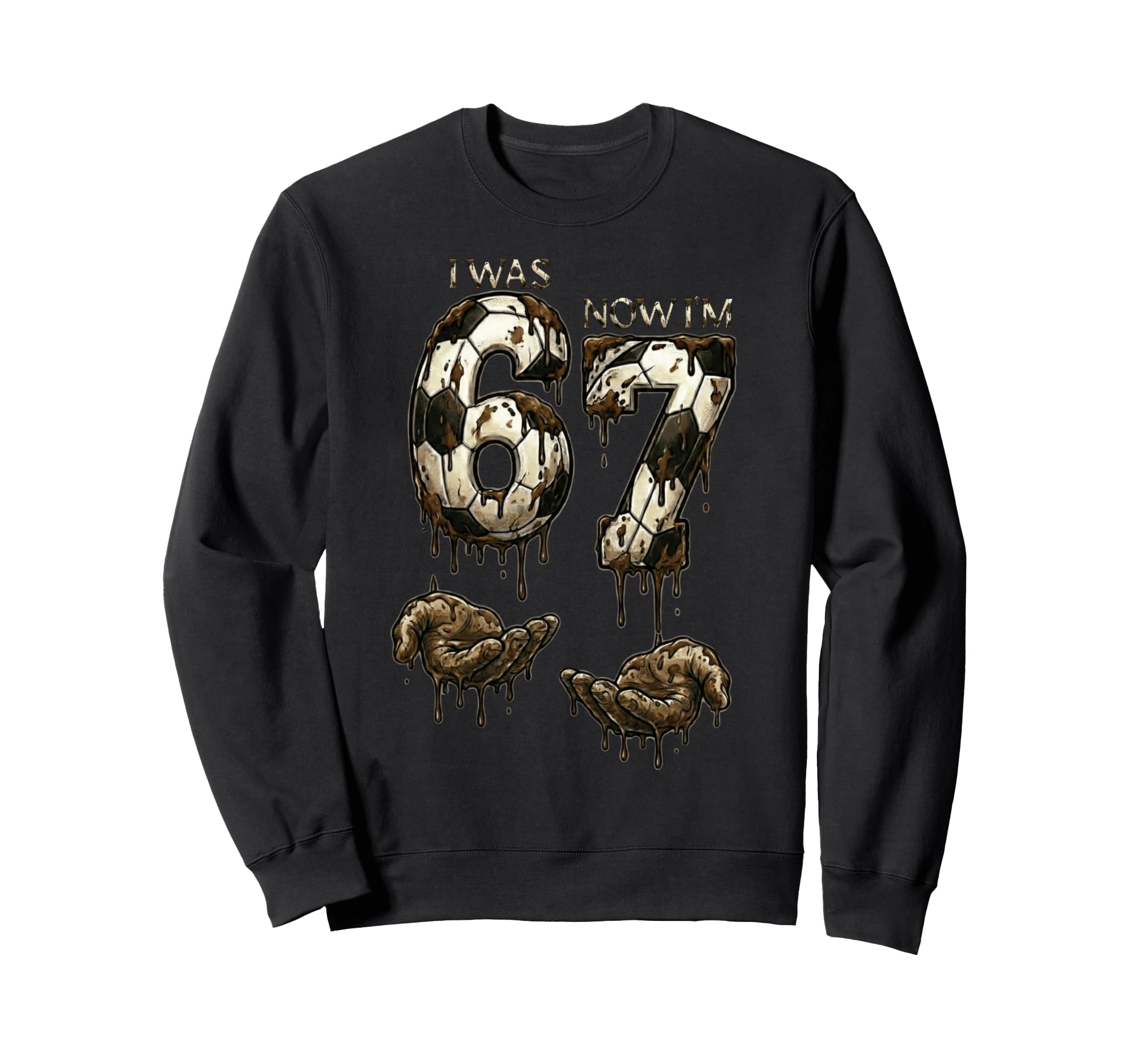 I Was 6 Now Im 7 Years Old Sweatshirt - Novelty Apparel for Adults