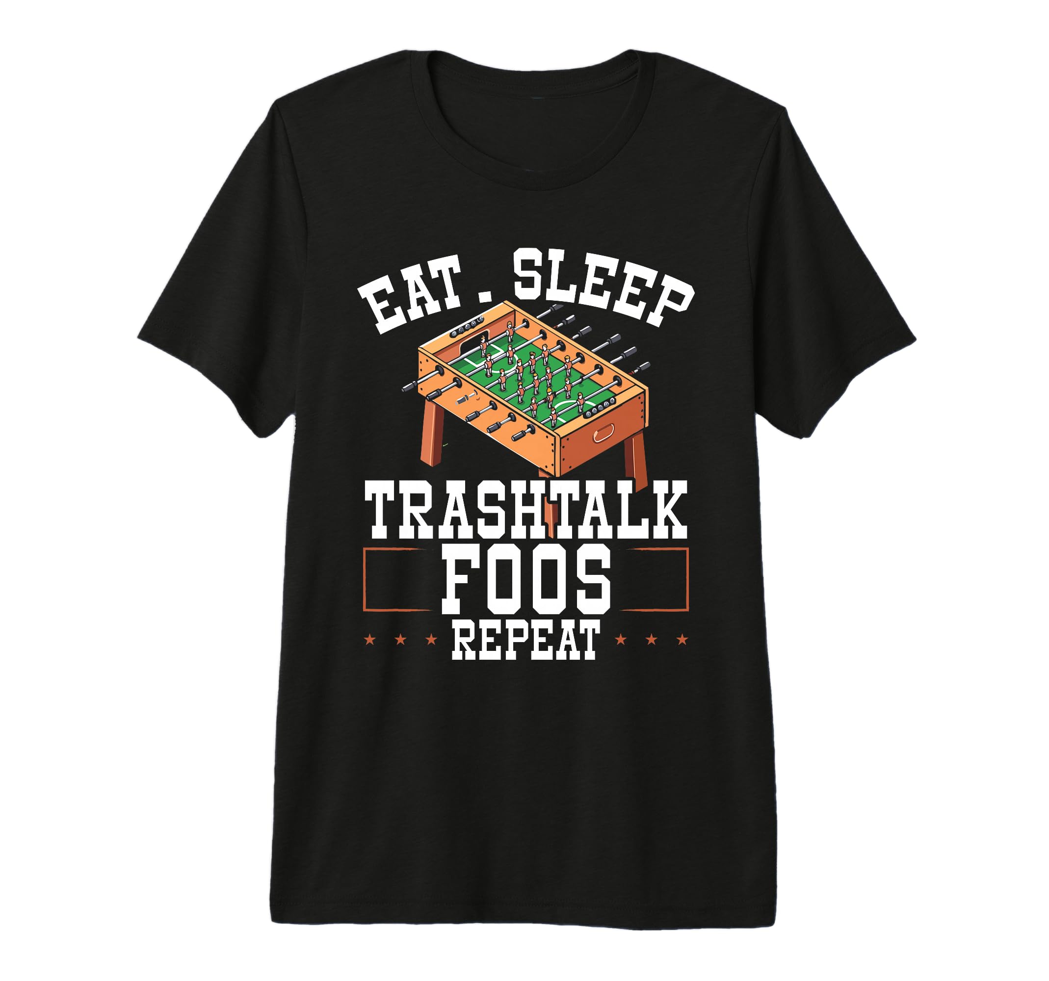 Eat Sleep Trash Talk Foos Repeat Foosball T-Shirt - Trendy Graphic Unisex