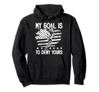 My Goal Is To Deny Yours Lacrosse Goalie Hoodie - Aesthetic Graphic Unisex