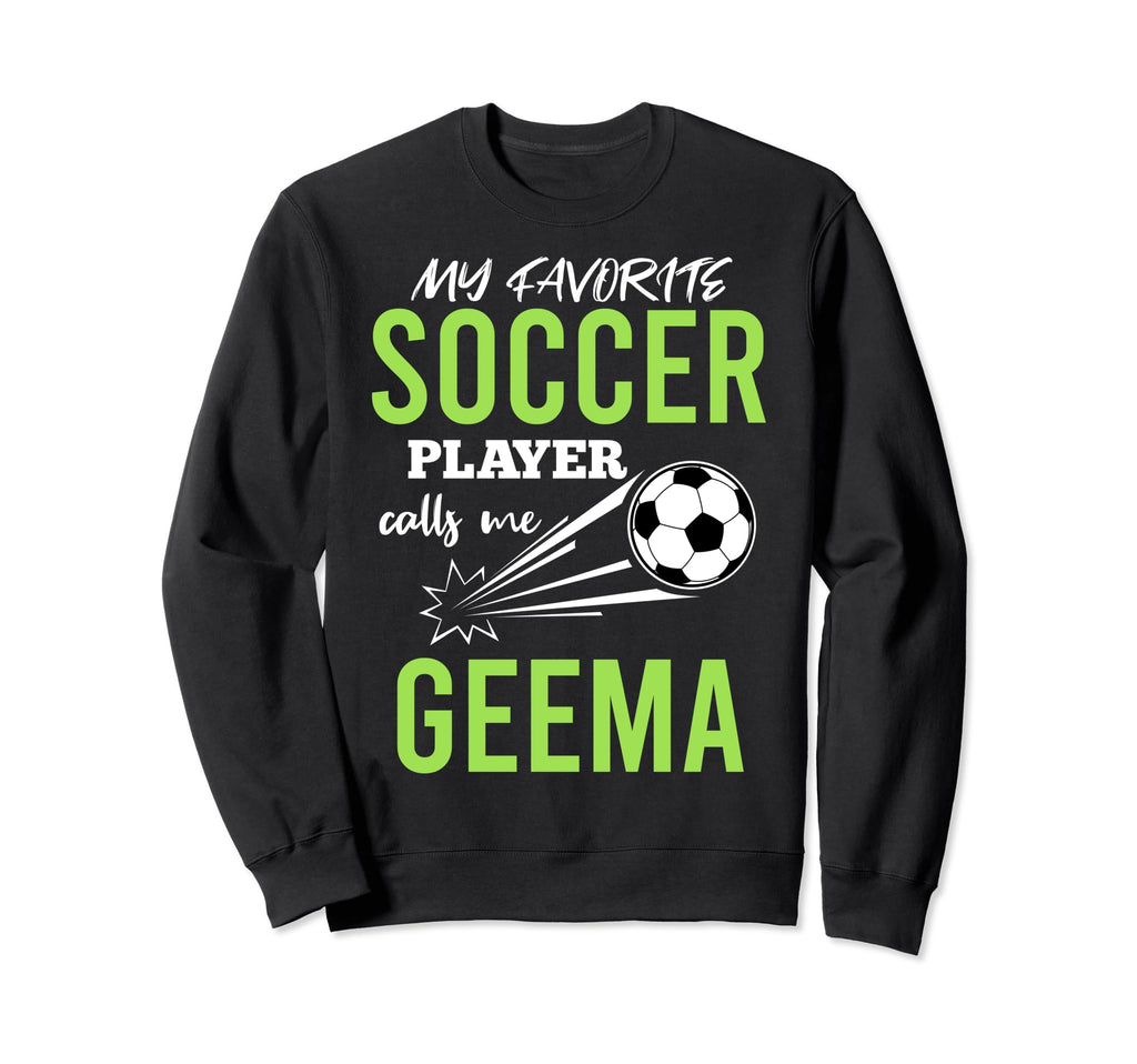 Soccer Geema My Favorite Player Calls Sweatshirt - Graphic Print Men Women