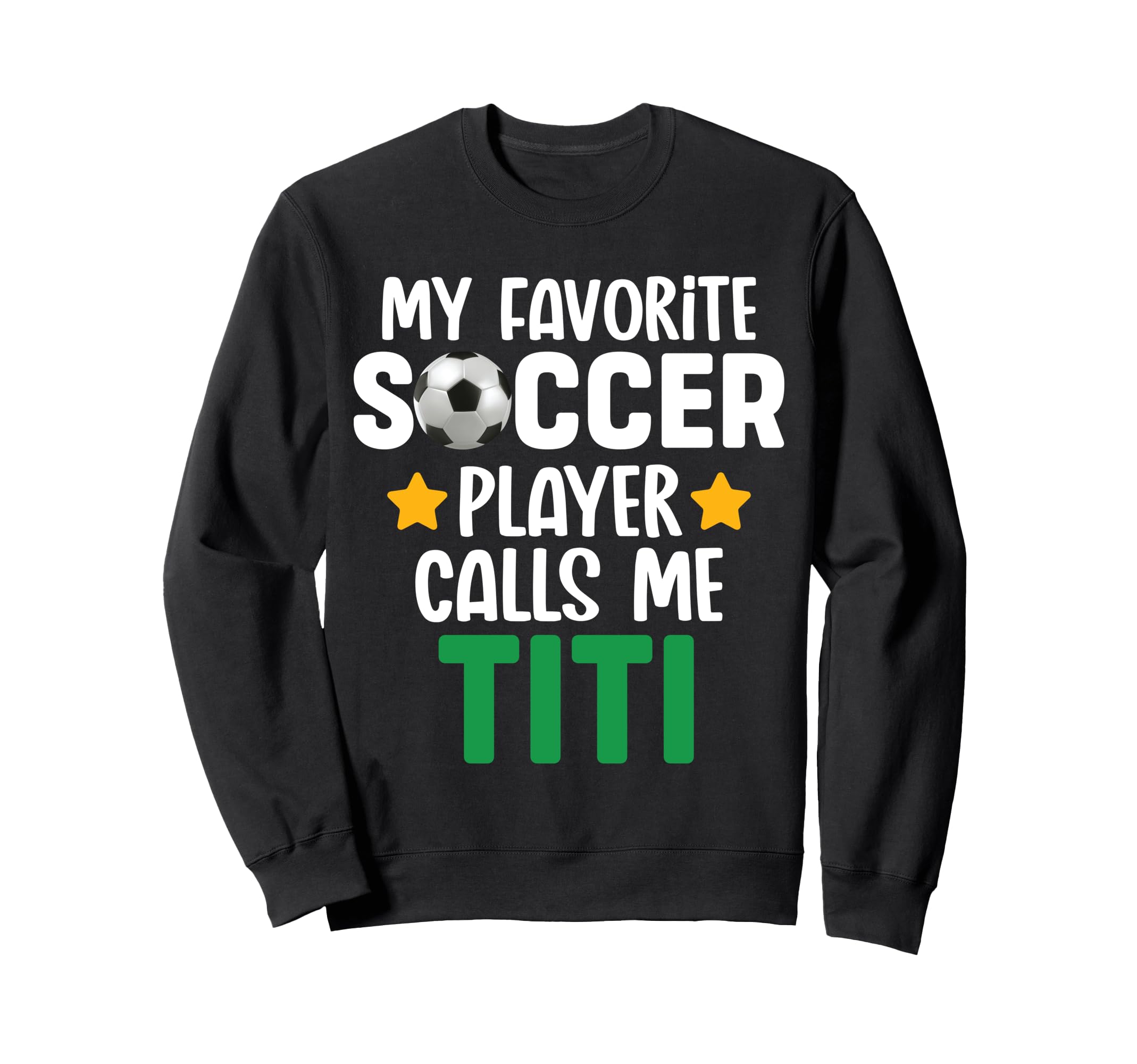 My Favorite Soccer Player Calls Me Sweatshirt - Novelty Apparel Men Women