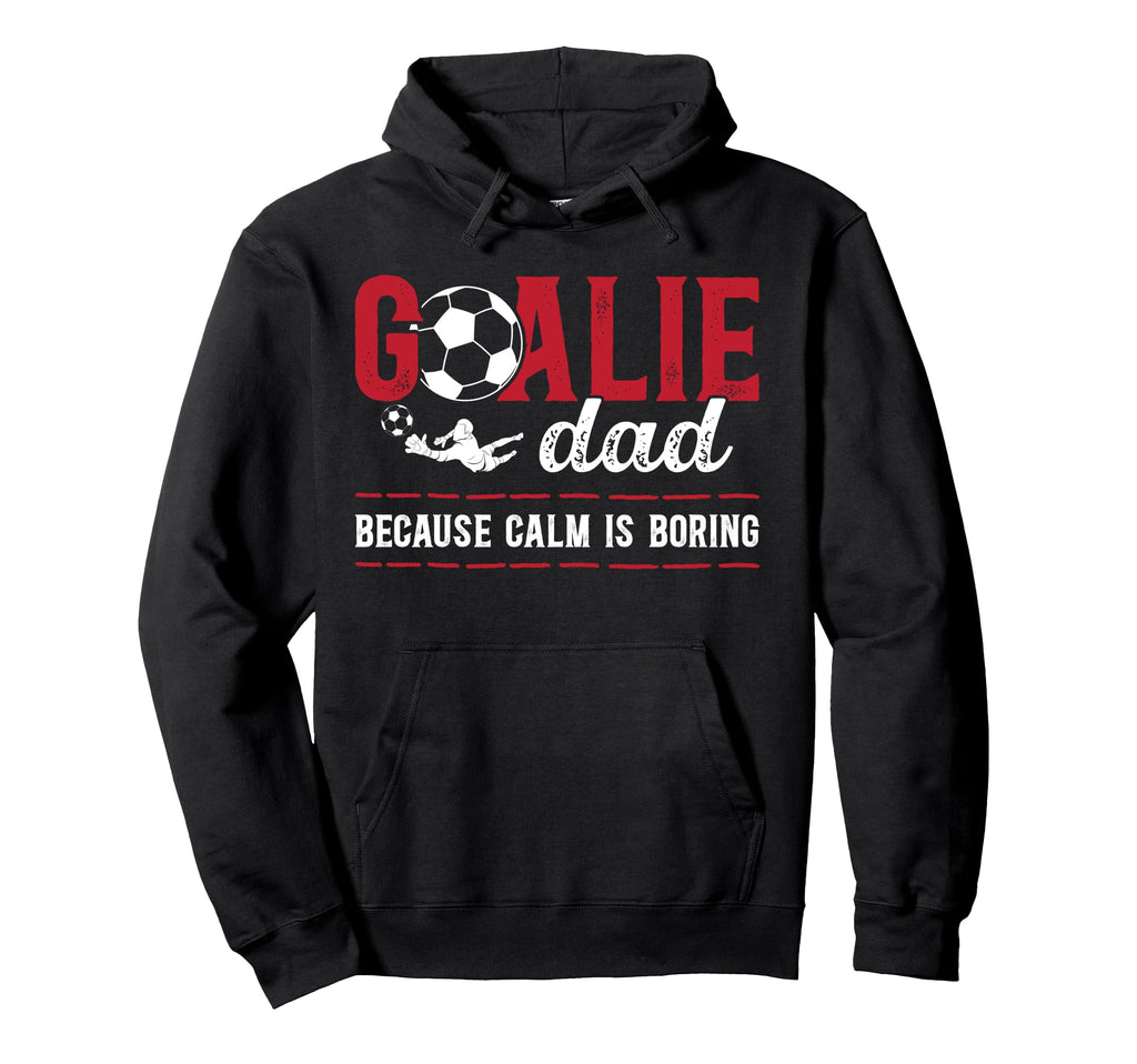 Soccer Goalie Dad Funny Dad Soccer Keeper Hoodie - Custom Art Print Unisex