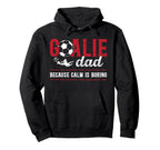 Soccer Goalie Dad Funny Dad Soccer Keeper Hoodie - Custom Art Print Unisex