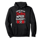 Im Hockey Goalkeeper Mom Ice Hockey Hoodie - Trendy Graphic for Adults