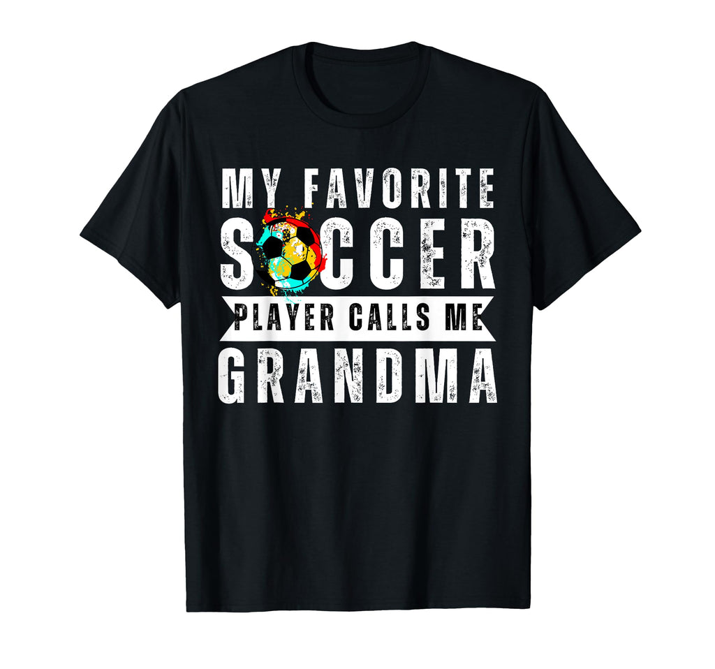 My Favorite Soccer Player Calls Me T-Shirt - Streetwear Style Unisex