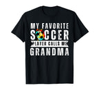 My Favorite Soccer Player Calls Me T-Shirt - Streetwear Style Unisex
