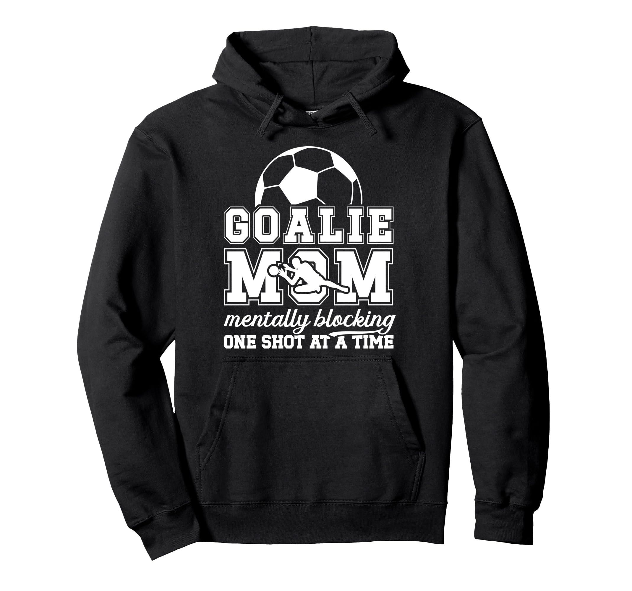 Funny Soccer Goalie Mother Soccer Hoodie - Trendy Graphic Men Women