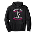 Dont Let Pretty Face Fool You Soccer Daughter Hoodie - Graphic Print Unisex