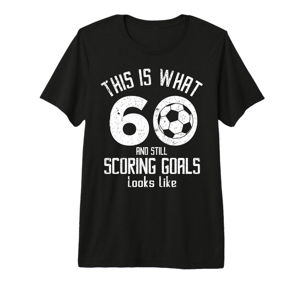 Funny Soccer 60Th Birthday 60 Years T-Shirt - Casual Everyday Wear Unisex