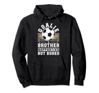 Soccer Goalie Brother Supportive Soccer Hoodie - Custom Art Print Unisex