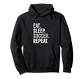 Eat Sleep Soccer Repeat Soccer Player Hoodie - Minimalist Print Men Women