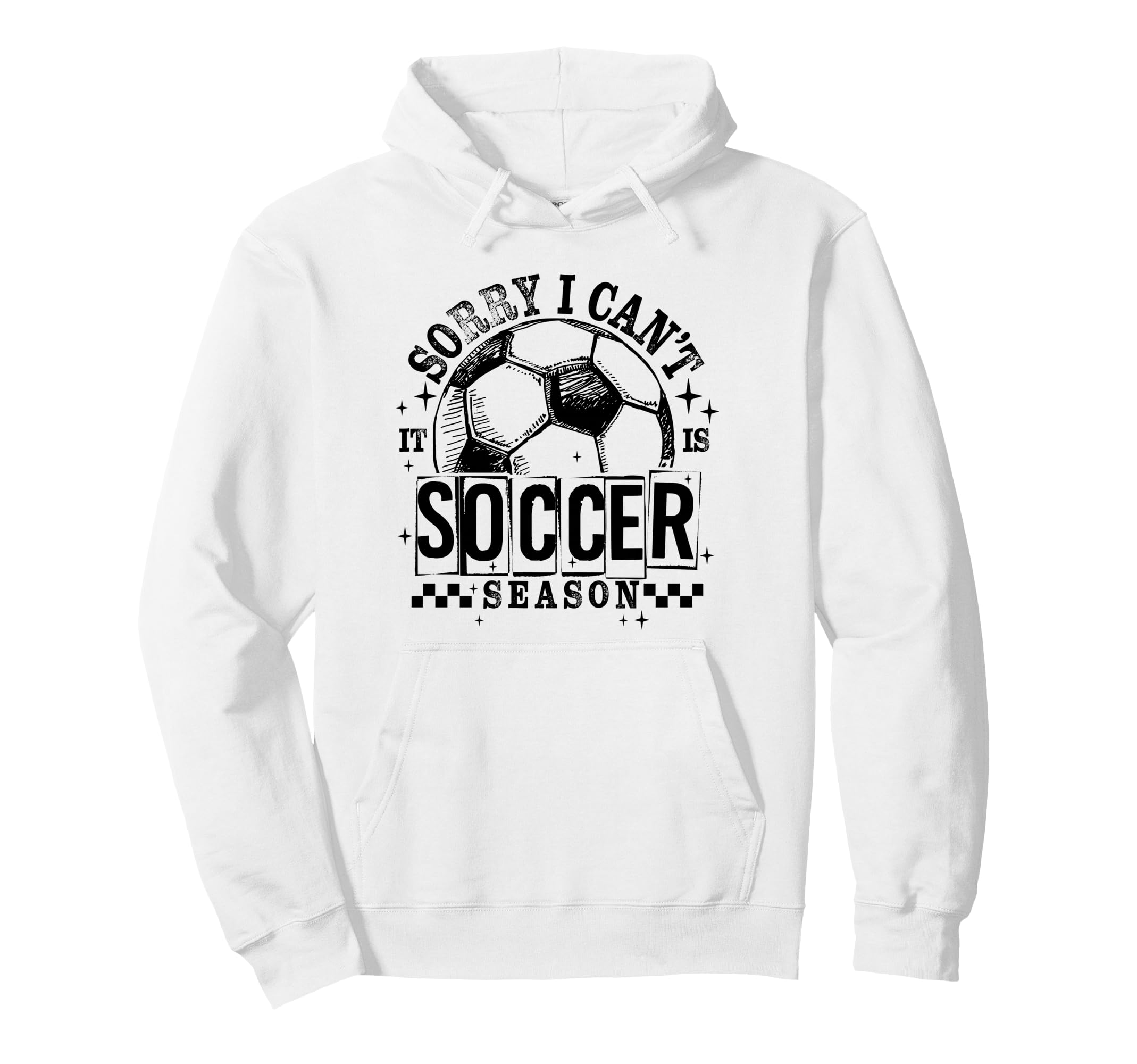 Sorry I Cant It Is Soccer Season Game Day Hoodie - Minimalist Print Unisex