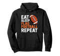 Eat Sleep Flag Football Repeat Hoodie - Streetwear Style Men Women