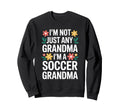 Im Not Just Any Grandma Im Sweatshirt - Casual Everyday Wear Men Women
