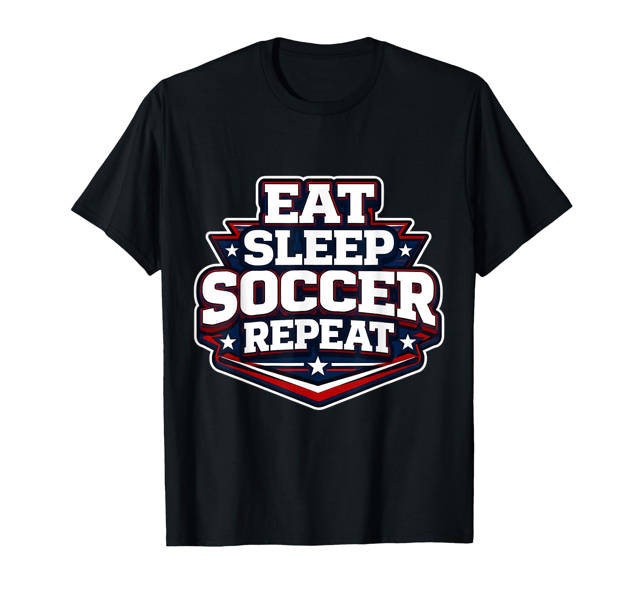 Eat Sleep Soccer Repeat Funny T-Shirt - Novelty Apparel for Adults