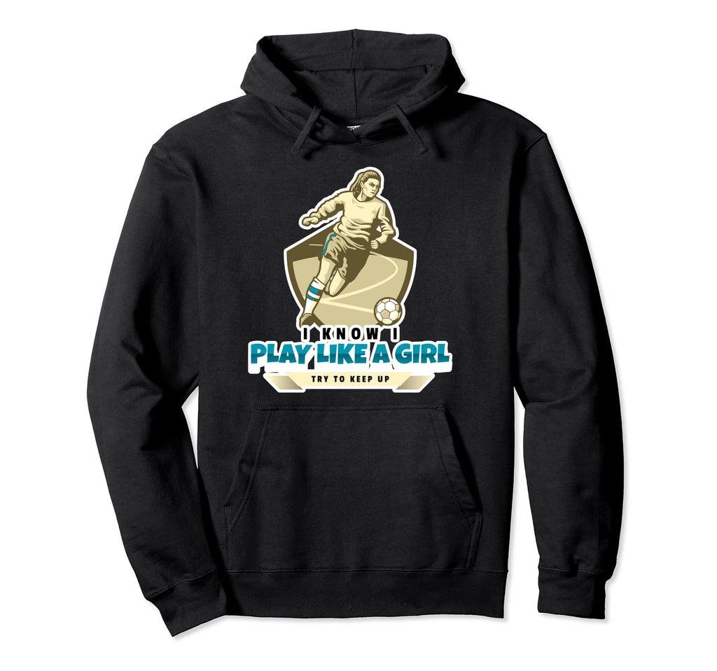 I Know I Play Like Try To Keep Up Hoodie - Minimalist Print Men Women