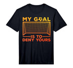 Soccer Goalie Soccer Player T-Shirt - Fun Novelty Design for Adults