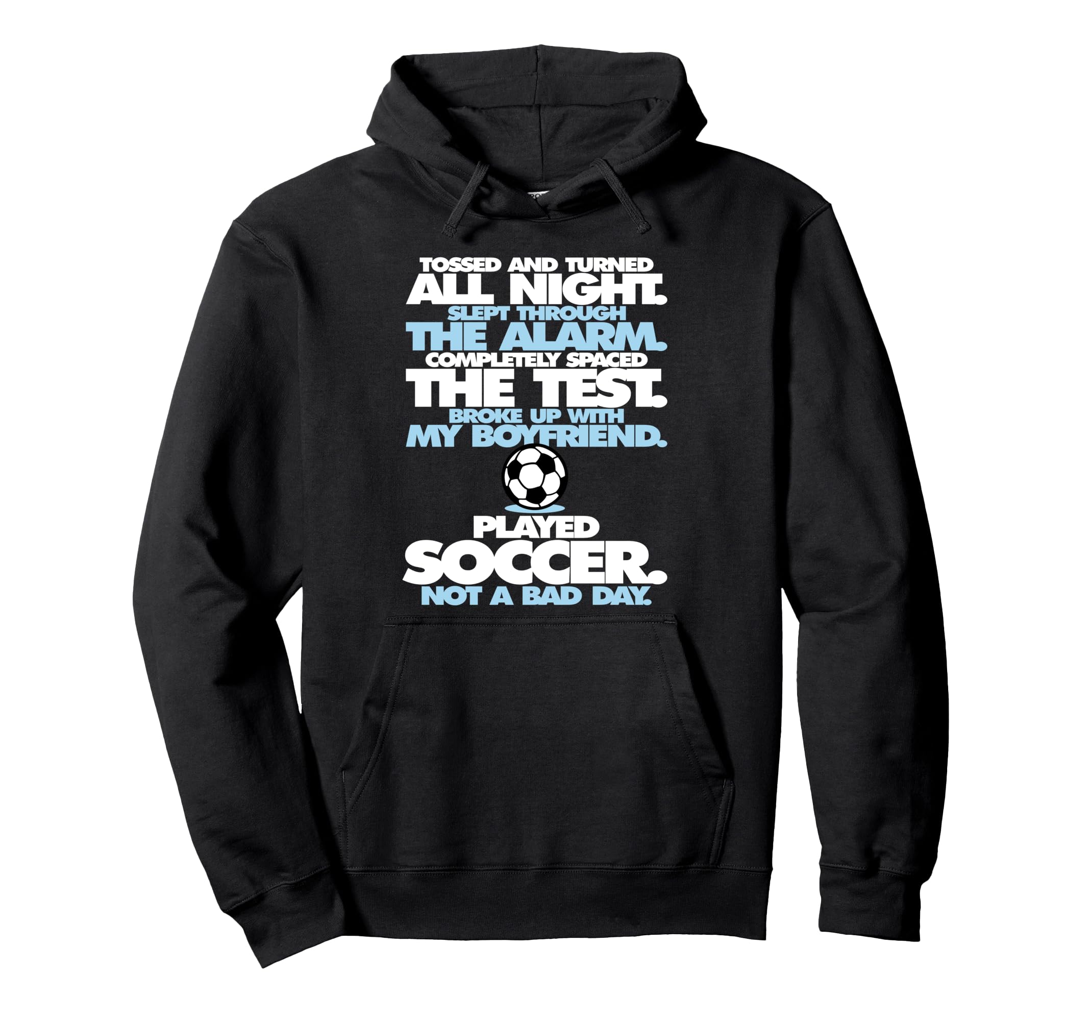 Played Soccer Not Bad Day Funny Hoodie - Minimalist Print for Adults