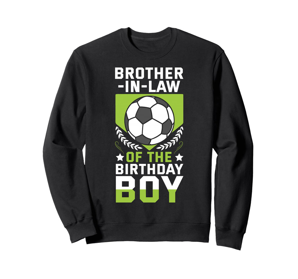 Brother Law Birthday Soccer Player Sweatshirt - Streetwear Style Men Women