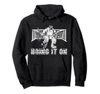 Ice Hockey Goalie Goalkeeper Bring It Hoodie - Fun Novelty Design Unisex