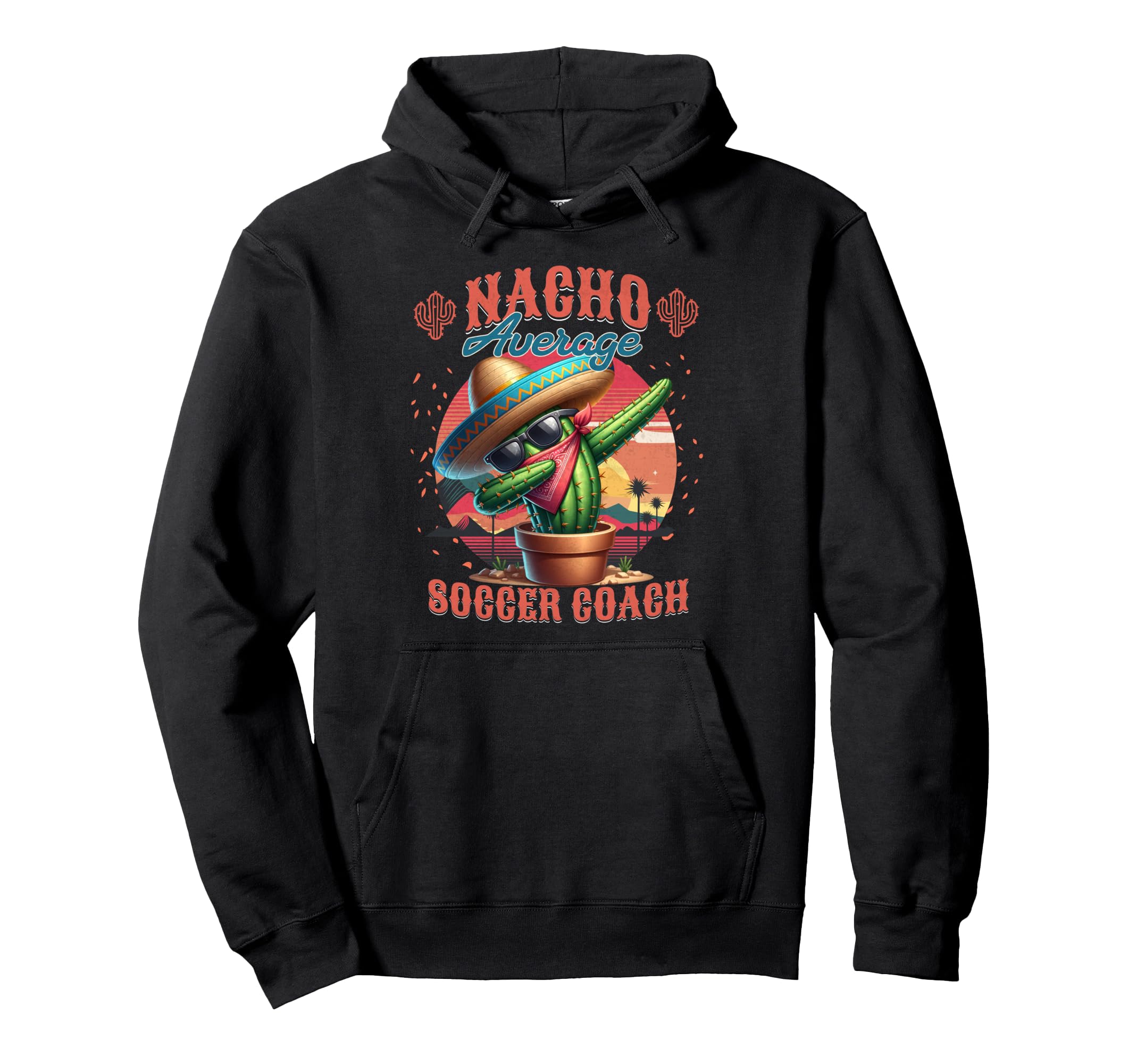 Nacho Average Soccer Coach Funny Hoodie - Minimalist Print for Adults