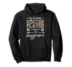 My Favorite Soccer Player Calls Me Hoodie - Novelty Apparel for Adults