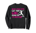 Soccer Player Let This Show You Sweatshirt - Streetwear Style Men Women