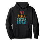Eat Sleep Soccer Repeat Football Player Hoodie - Novelty Apparel Unisex