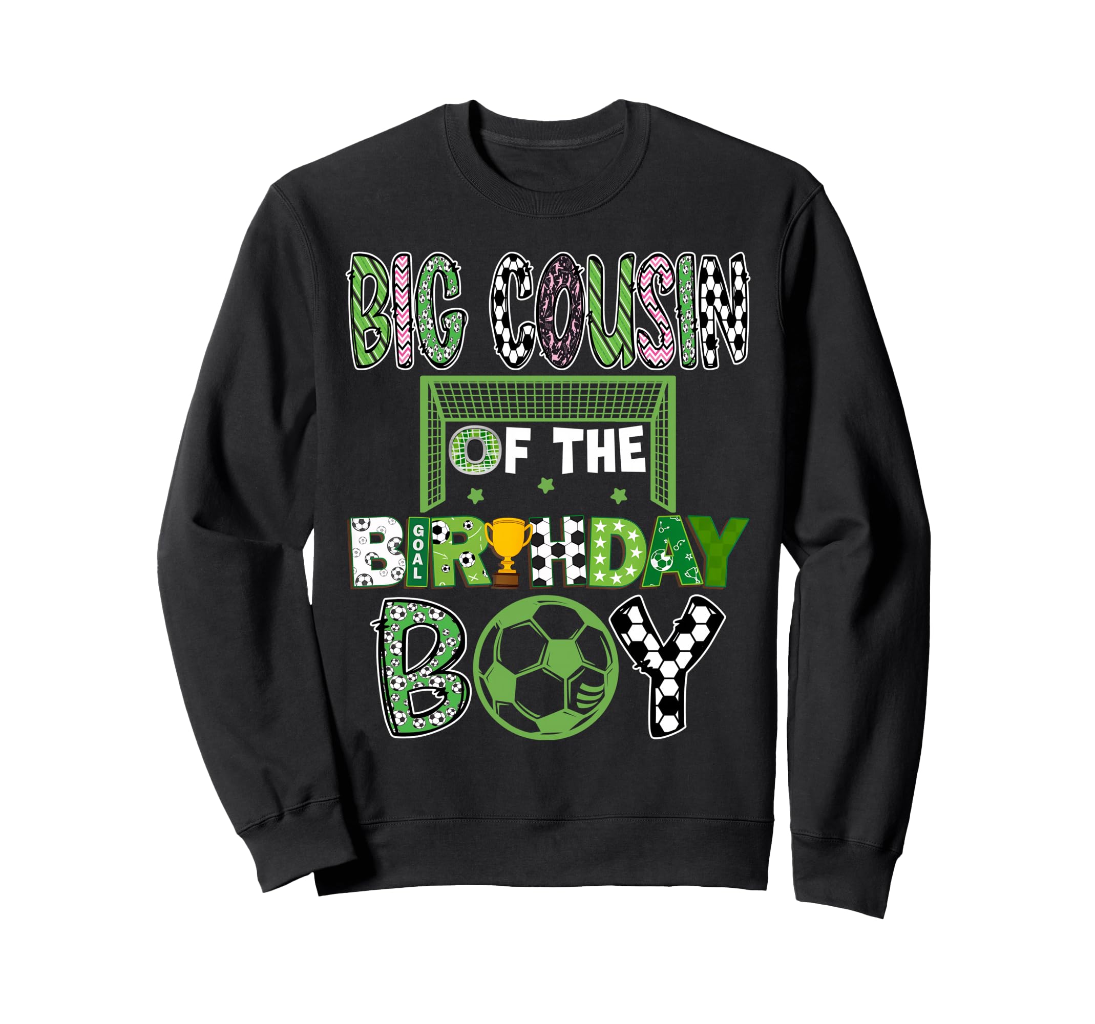 Big Cousin Birthday Soccer Player Sweatshirt - Novelty Apparel Men Women