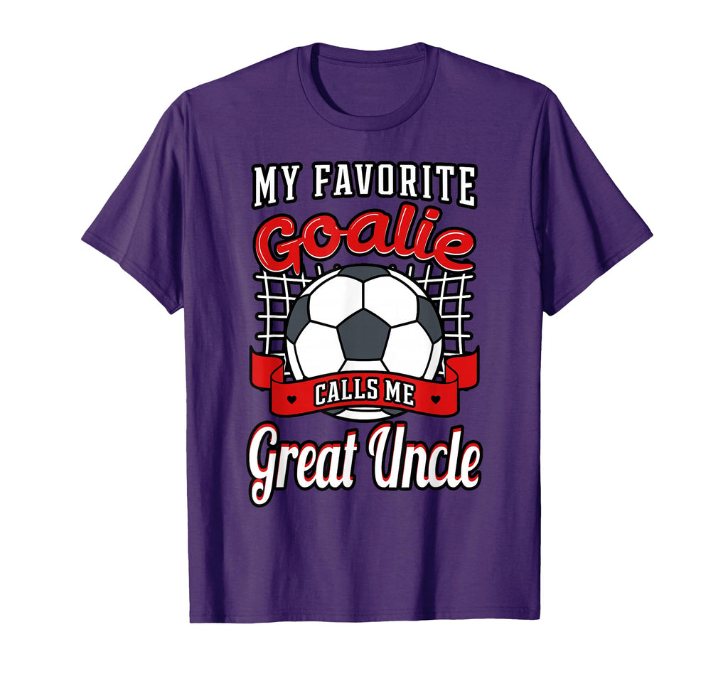 My Favorite Goalie Calls Me Great Uncle T-Shirt - Minimalist Print Unisex