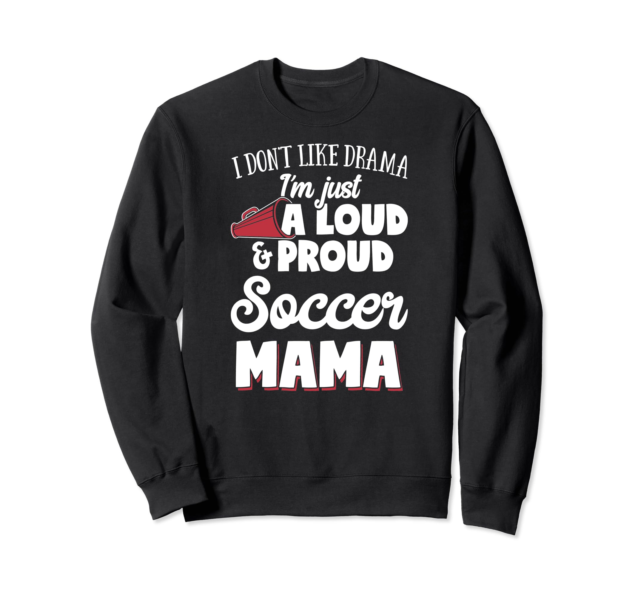 Soccer Mom Gift Loud And Proud Soccer Sweatshirt - Graphic Print Men Women
