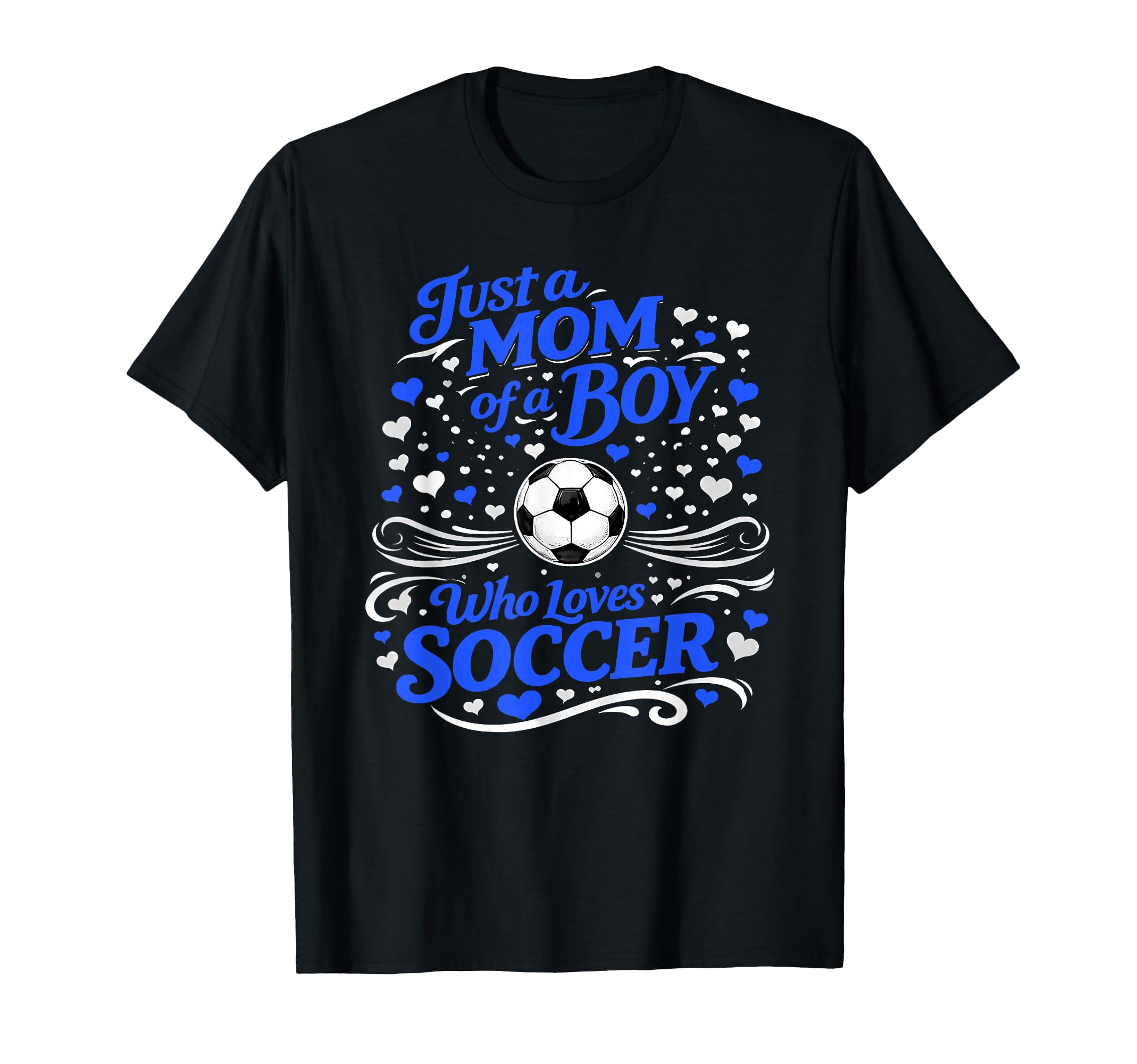 Soccer Mother Just Mom Who Loves Soccer T-Shirt - Novelty Apparel Unisex