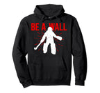 Be Wall Field Hockey Goalie Field Hockey Hoodie - Graphic Print Men Women