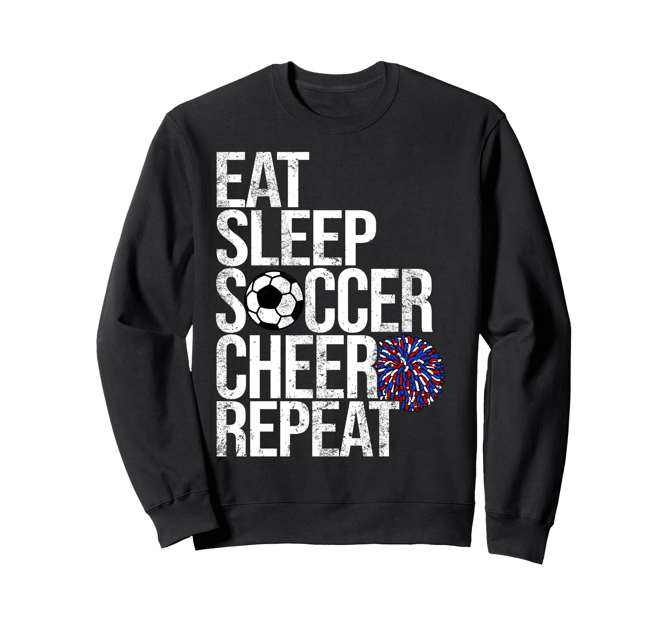 Eat Sleep Soccer Cheer Repeat Sweatshirt - Custom Art Print Men Women