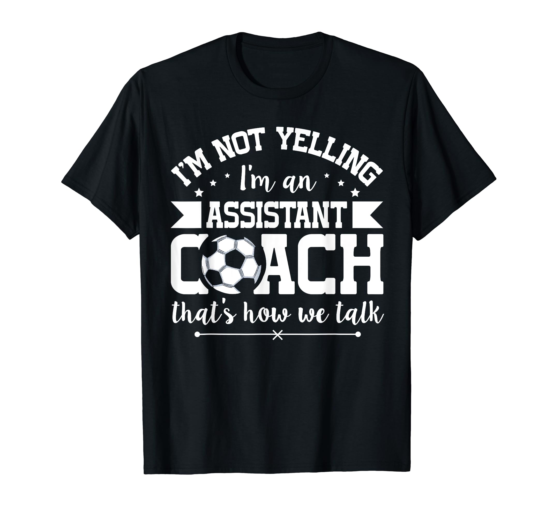 Coaching Soccer Assistant Soccer Coach T-Shirt - Novelty Apparel Men Women