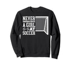 Never Underestimate Soccer Sport Sweatshirt - Unique Graphic Men Women