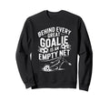 Soccer Goal Behind Every Sweatshirt - Casual Everyday Wear for Adults