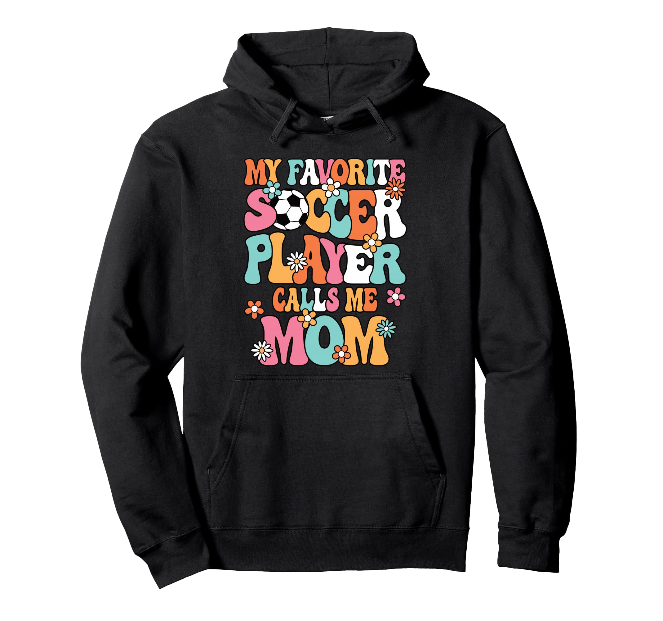 My Favorite Soccer Player Calls Me Mom Hoodie - Trendy Graphic Men Women
