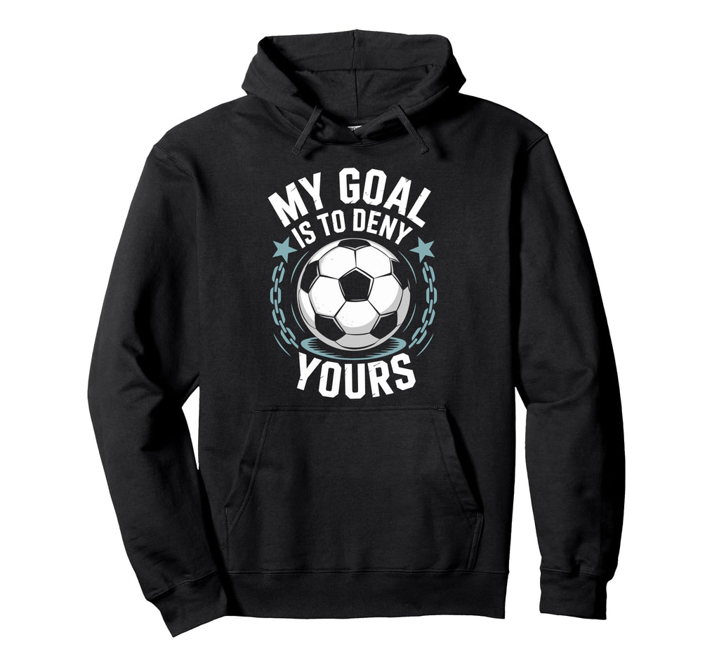 Coach Soccer Player Quotes Goal Keeper Hoodie - Novelty Apparel Men Women