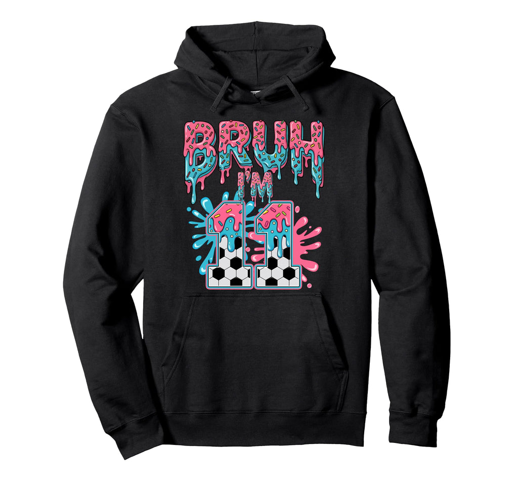 Soccer Bruh Im 11 Years Old Ice Cream Hoodie - Unique Graphic Men Women