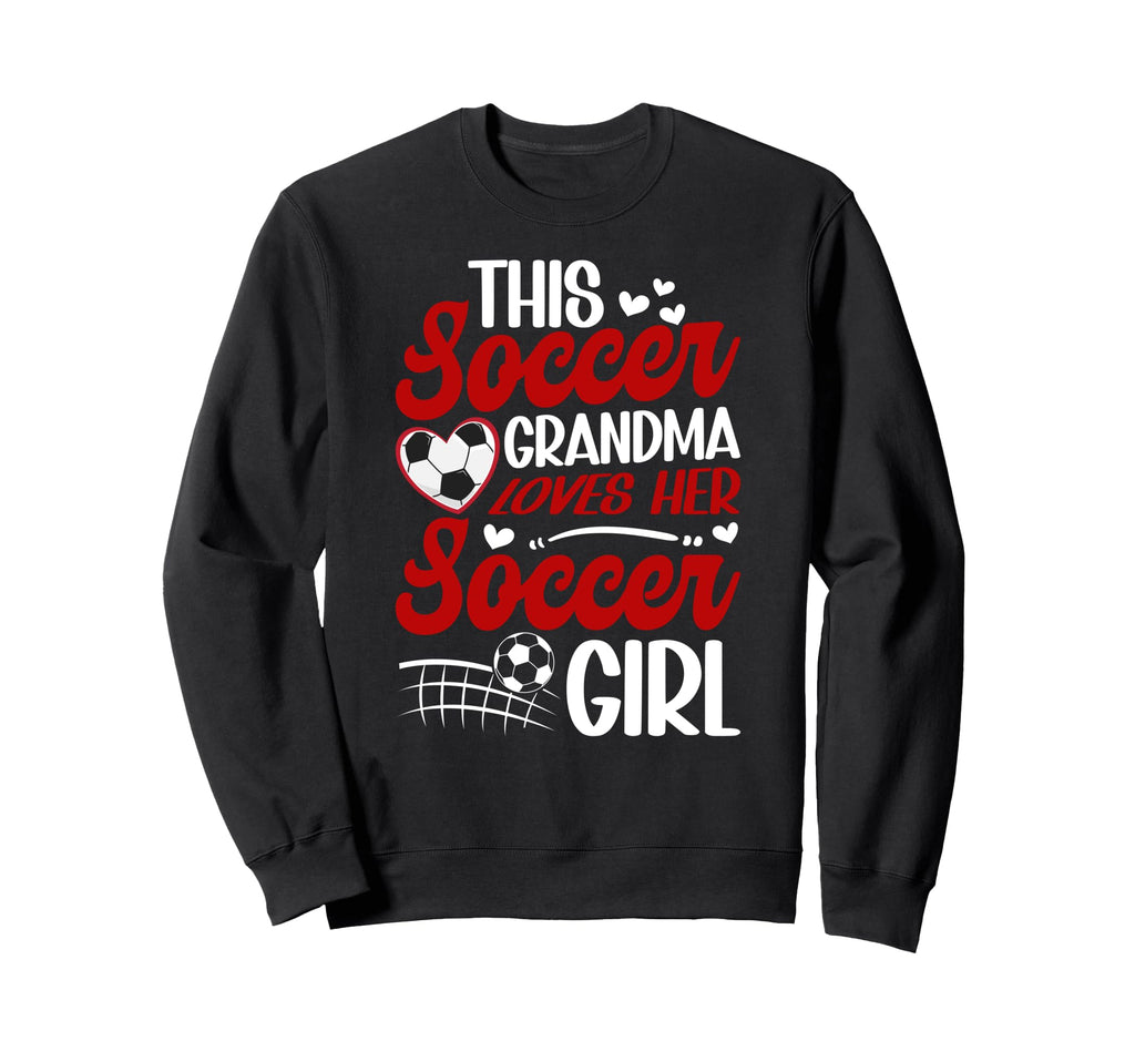 Soccer Grandma Loves Her Soccer Sweatshirt - Trendy Graphic Men Women