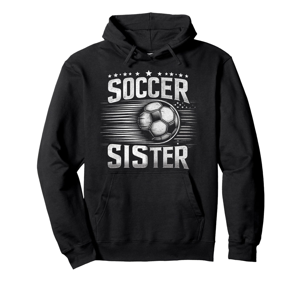 Soccer Sister Football Lover Gifts Hoodie - Streetwear Style for Adults
